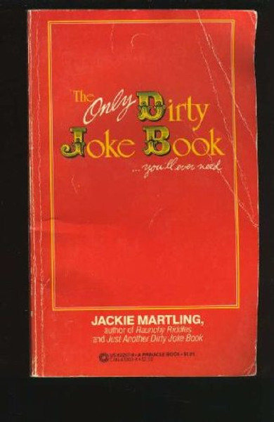 The Only Dirty Joke Book You'll Ever Need