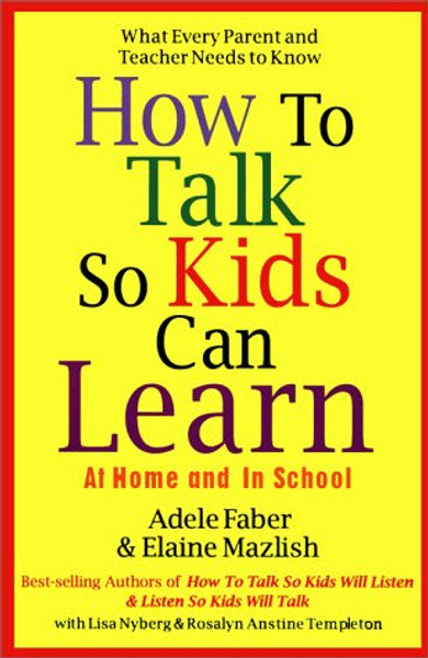 How to Talk So Kids Can Learn