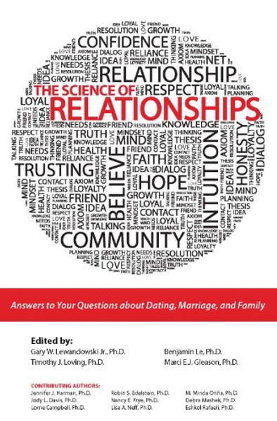 The Science of Relationships: Answers to Your Questions about Dating, Marriage and Family