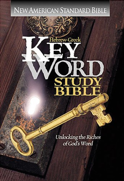 Hebrew-Greek Key Word Study Bible: New American Standard Bible