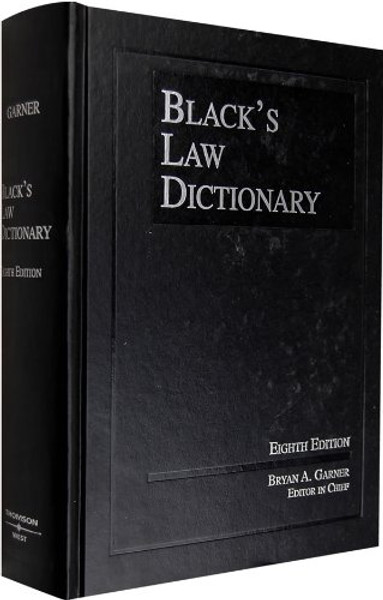 Black's Law Dictionary, 8th Edition (BLACK'S LAW DICTIONARY (STANDARD EDITION))