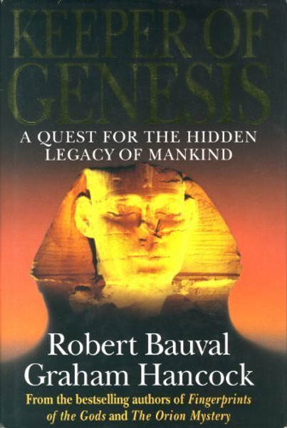 Keeper Of Genesis: A Quest For The Hidden Legacy Of Mankind