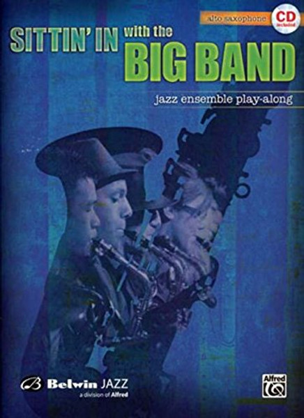 Sittin' In with the Big Band, Vol 1: Alto Saxophone, Book & CD