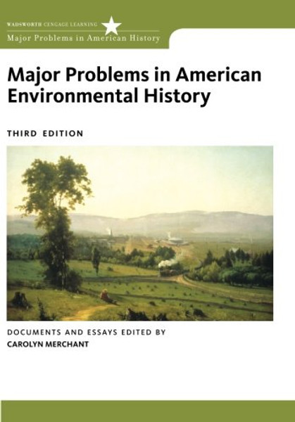 Major Problems in American Environmental History (Major Problems in American History Series)
