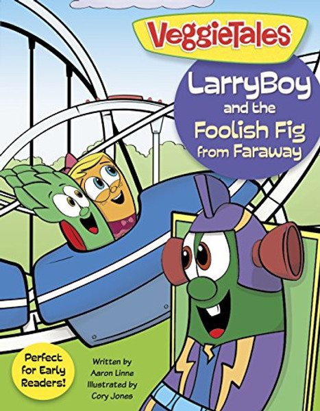 LarryBoy and the Foolish Fig from Faraway (VeggieTales)