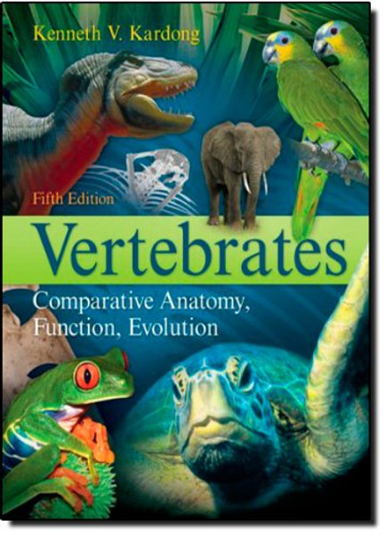 Vertebrates: Comparative Anatomy, Function, Evolution