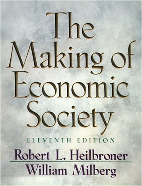 The Making of Economic Society (11th Edition)