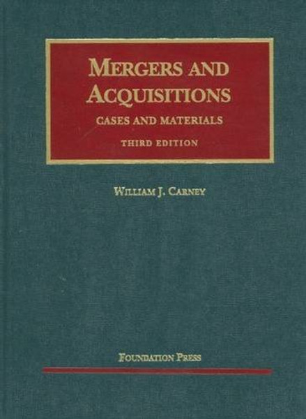 Mergers and Acquisitions, Cases and Materials, 3d (University Casebook Series)