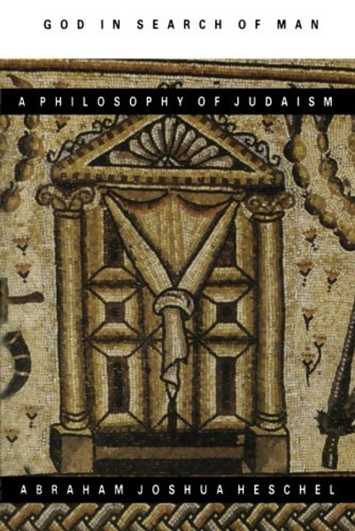 God in Search of Man : A Philosophy of Judaism