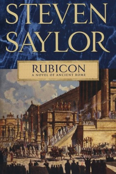 Rubicon: A Novel of Ancient Rome (Novels of Ancient Rome)