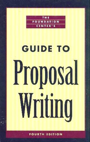 The Foundation Center's Guide to Proposal Writing