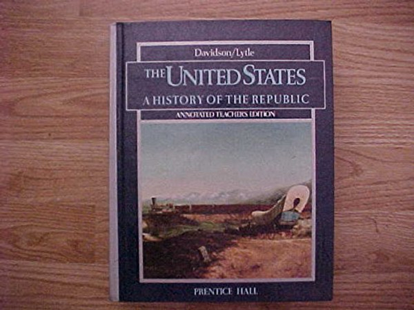 The United States: A History of the Republic