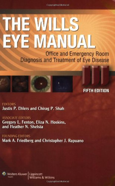 The Wills Eye Manual: Office and Emergency Room Diagnosis and Treatment of Eye Disease (Rhee, The Wills Eye Manual)