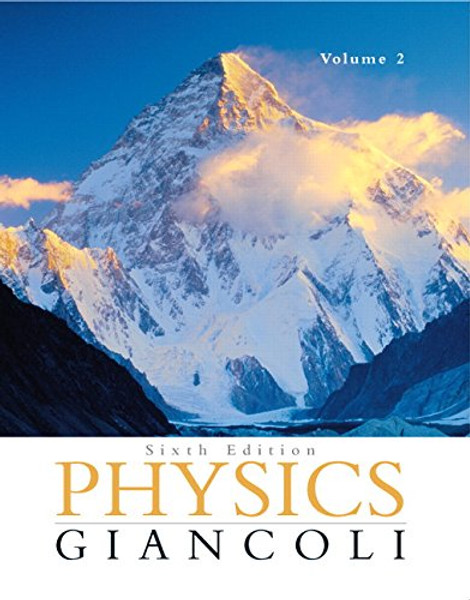 2: Physics: Principles with Applications Volume II (Ch. 16-33) (6th Edition)