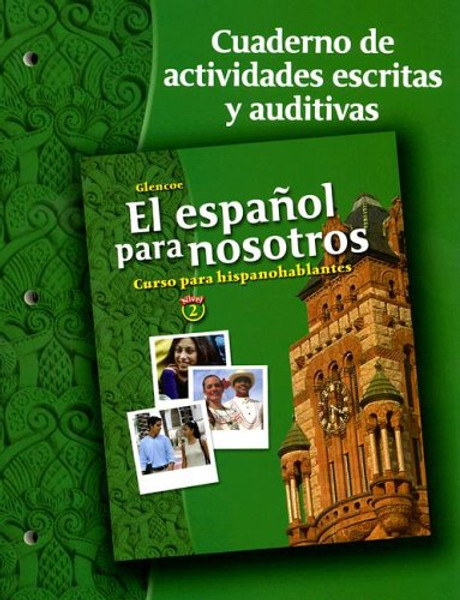 El espaol para nosotros: Curso para hispanohablantes Level 2, Workbook & Audio Activities Student Edition (SPANISH HERITAGE SPEAKER) (Spanish Edition)