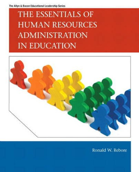 The Essentials of Human Resources Administration in Education (Allyn & Bacon Educational Leadership)