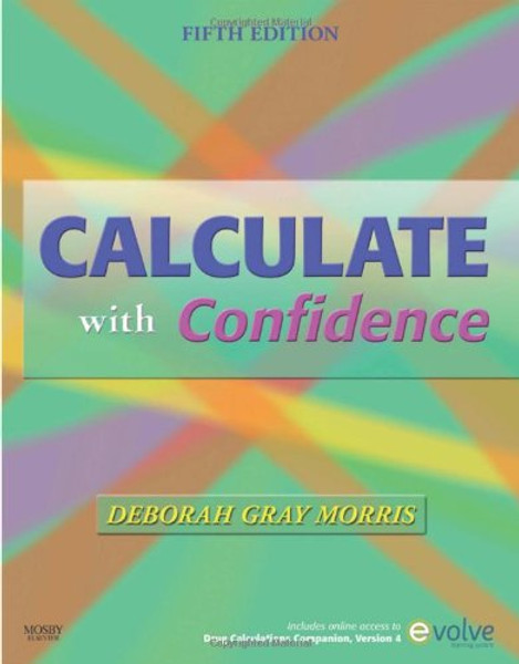 Calculate with Confidence, 5e (Morris, Calculate with Confidence)