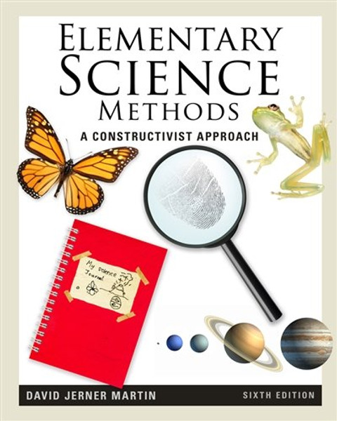 Elementary Science Methods: A Constructivist Approach (Whats New in Education)