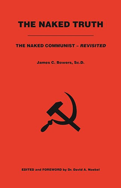 The Naked Truth: The Naked Communist - Revisited