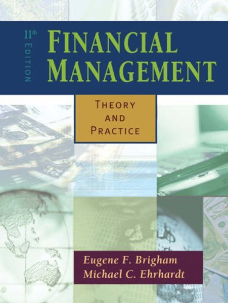 Financial Management: Theory and Practice (with Thomson ONE)