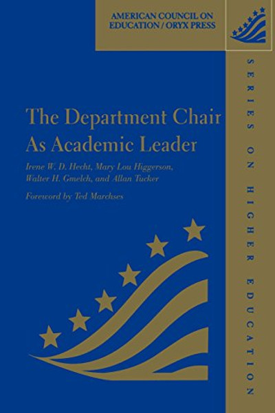 The Department Chair As Academic Leader: (American Council on Education Oryx Press Series on Higher Education)