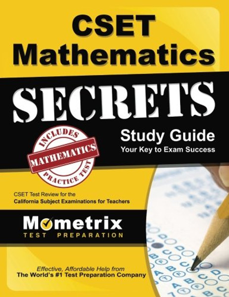 CSET Mathematics Exam Secrets Study Guide: CSET Test Review for the California Subject Examinations for Teachers