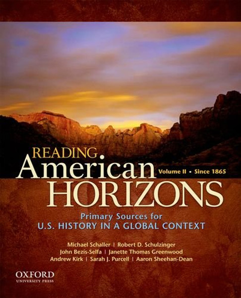 2: Reading American Horizons: U.S. History in a Global Context, Volume II: Since 1865