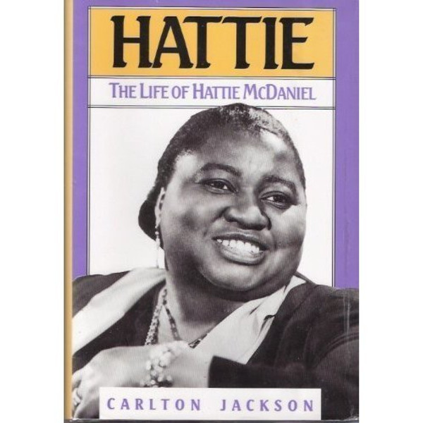 Hattie: The Life of Hattie McDaniel