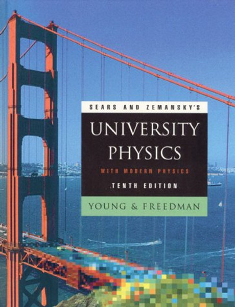 Sears and Zemansky's University Physics With Modern Physics (Addison-Wesley Series in Physics)