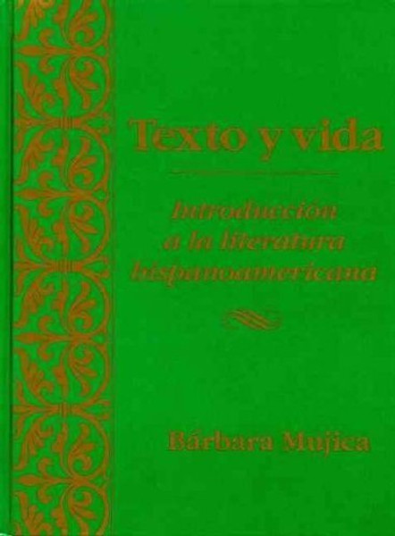 Texto y vida: introduccin a la literatura hispanoamericana