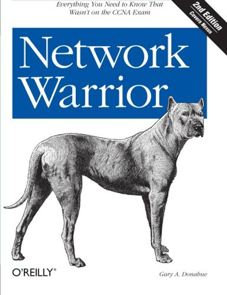 Network Warrior: Everything You Need to Know That Wasn't on the CCNA Exam