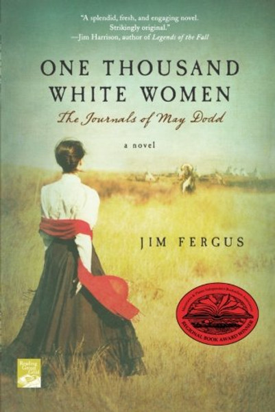 One Thousand White Women: The Journals of May Dodd (One Thousand White Women Series)