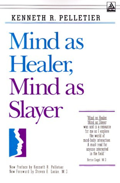Mind as Healer, Mind as Slayer