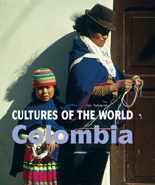 Colombia (Cultures of the World)