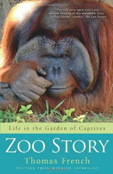 Zoo Story: Life in the Garden of Captives