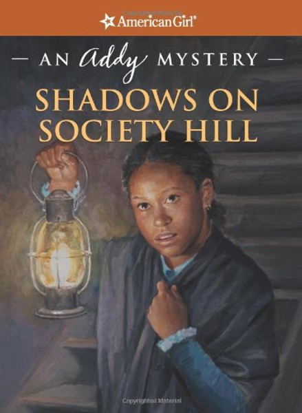 Shadows on Society Hill: An Addy Mystery (American Girl Mysteries)