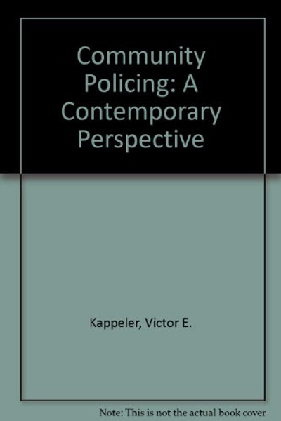 Community Policing: A Contemporary Perspective