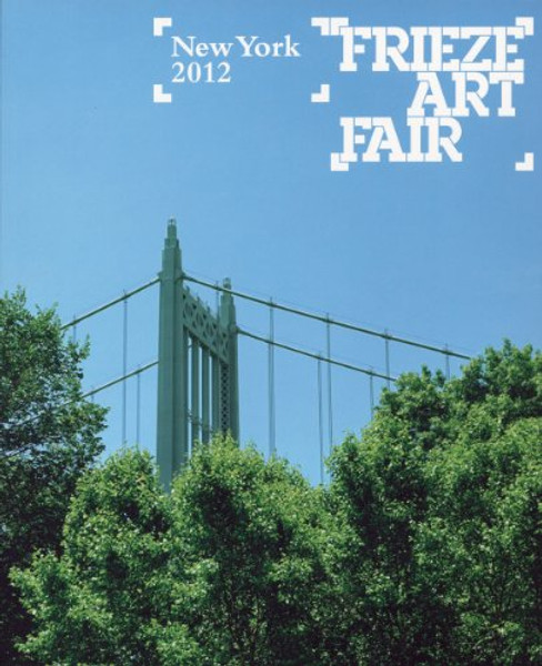 Frieze Art Fair New York Catalog