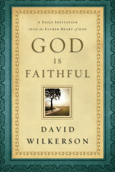 God Is Faithful: A Daily Invitation into the Father Heart of God