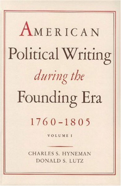 1: American Political Writings During the Founding Era