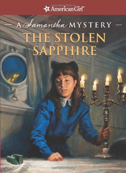 The Stolen Sapphire: A Samantha Mystery (American Girl) (American Girl Mysteries)