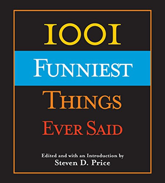 1001 Funniest Things Ever Said