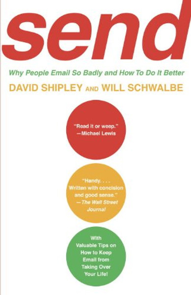 SEND: Why People Email So Badly and How to Do It Better