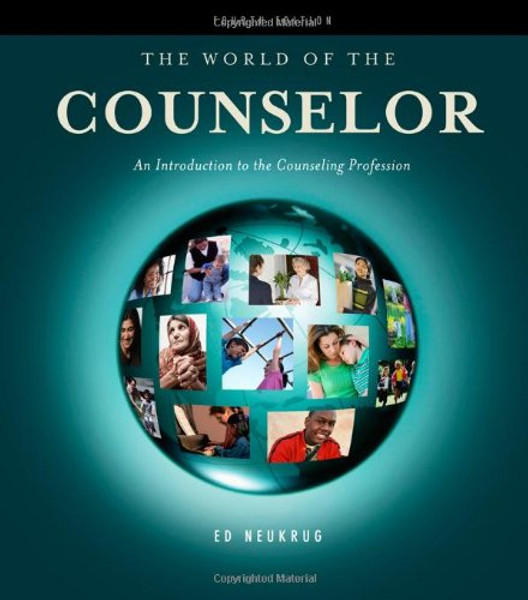 The World of the Counselor: An Introduction to the Counseling Profession (HSE 125 Counseling)