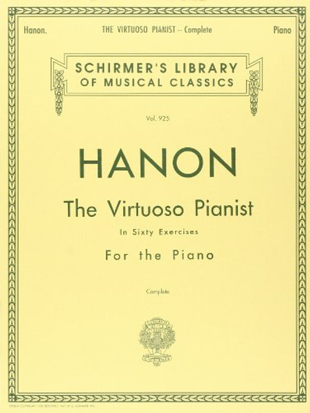 Hanon: The Virtuoso Pianist in Sixty Exercises, Complete (Schirmer's Library of Musical Classics, Vol. 925)