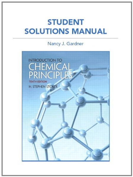 Student Solutions Manual for Introduction to Chemical Principles