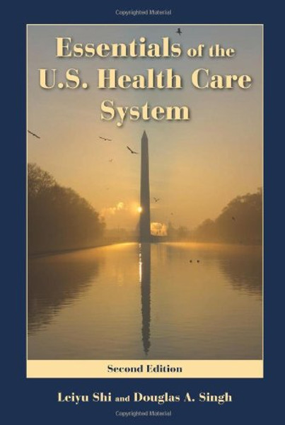 Essentials Of The U.S. Health Care System