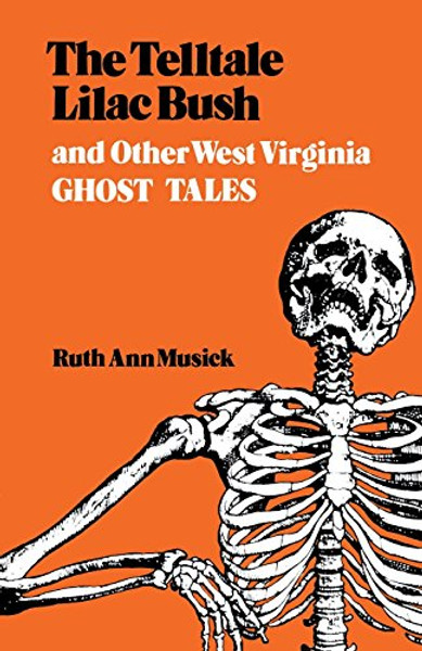 The Telltale Lilac Bush and Other West Virginia Ghost Tales