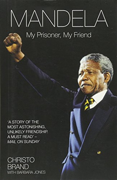 Mandela: My Prisoner, My Friend