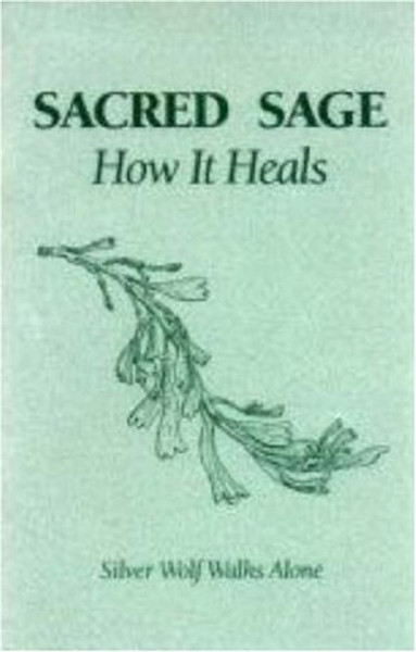 Sacred Sage: How It Heals